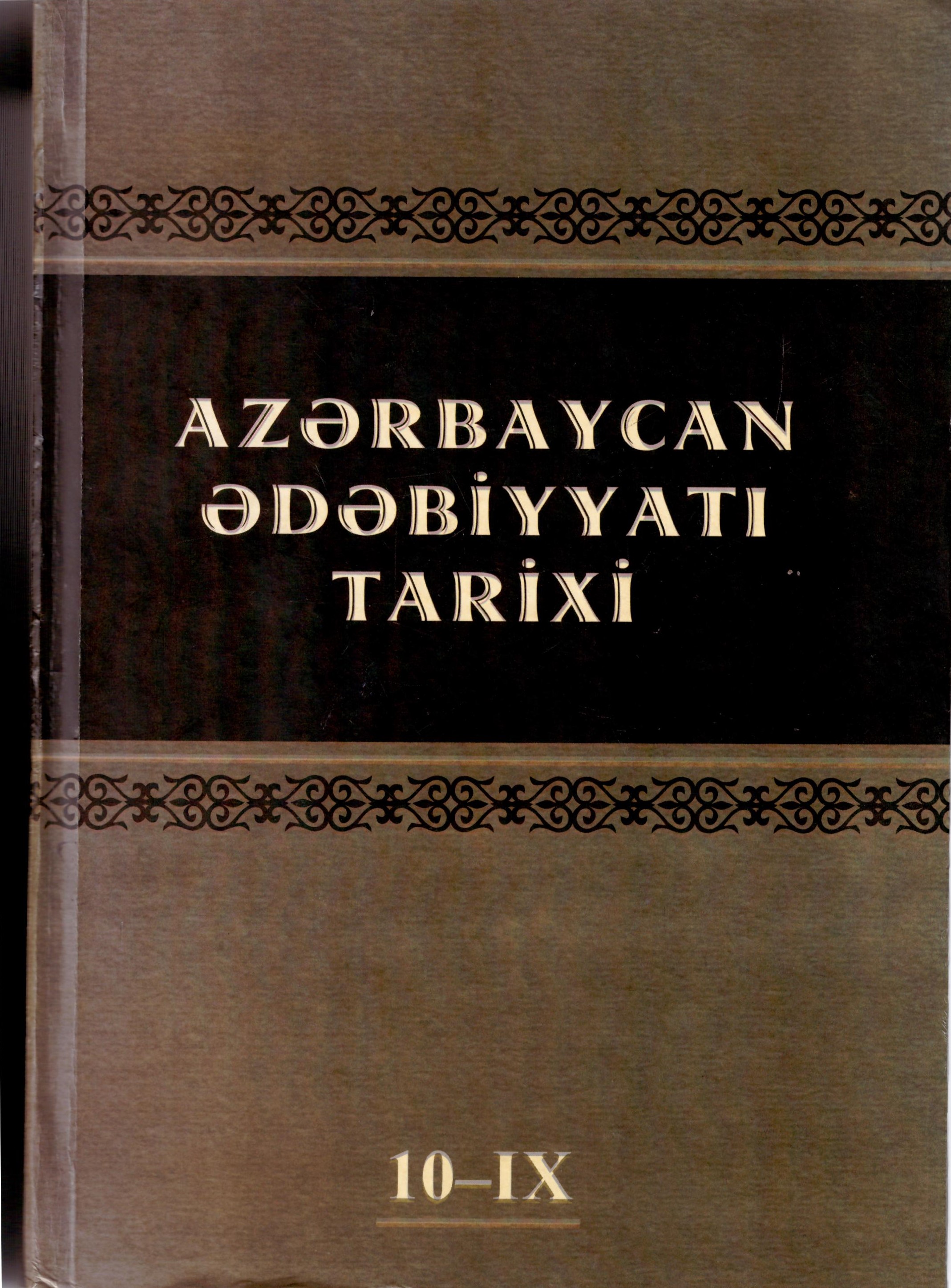 Az?rbaycan ?d?biyyat? tarixi. (On cildd?). IX cild. C?nubi Az?rbaycan ?d?biyyat?. 